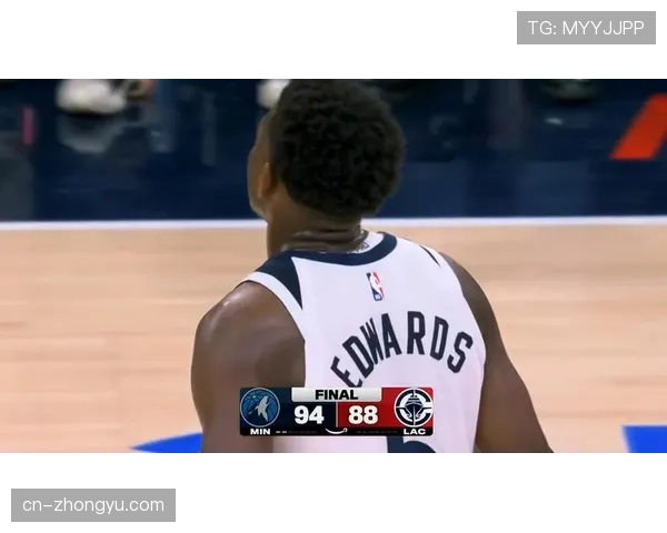 森林狼力克快船,爱德华兹攻防一体贡献35分并成功限制乔治 森林狼力克快船,爱德华兹攻防一体贡献35分并成功限制乔治